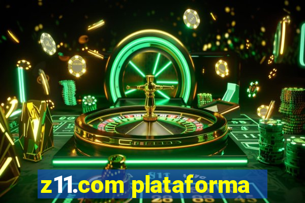 z11.com plataforma